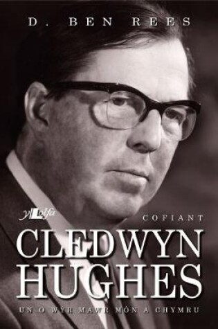 Cover of Cofiant Cledwyn Hughes - Un o Wyr Mawr Mon a Chymru
