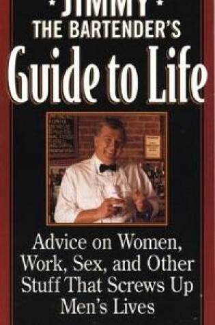 Cover of Jimmy the Bartender's Guide to Life