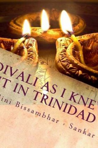 Cover of Divali as I knew it in Trinidad