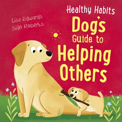 Book cover for Healthy Habits: Dog's Guide to Helping Others