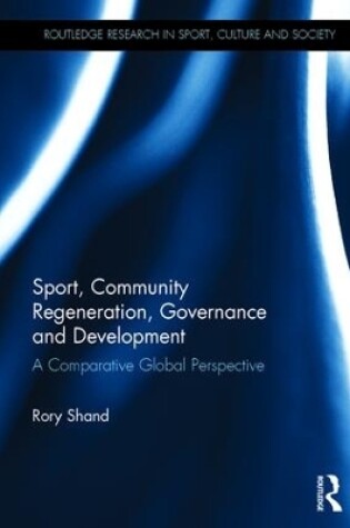 Cover of Sport, Community Regeneration, Governance and Development