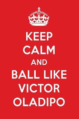 Book cover for Keep Calm and Play Like Victor Oladipo