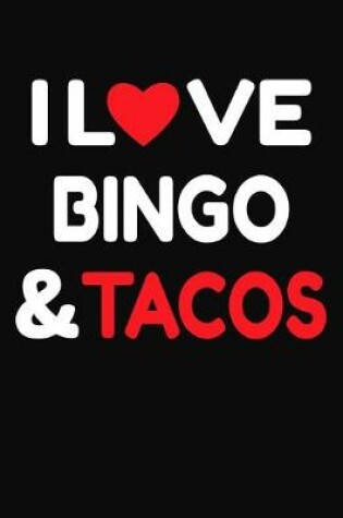 Cover of I Love Bingo & Tacos