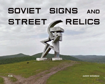 Book cover for Soviet Signs & Street Relics