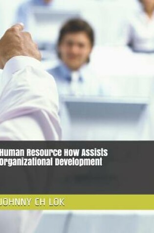 Cover of Human Resource How Assists Organizational Development