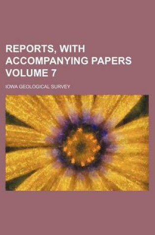 Cover of Reports, with Accompanying Papers Volume 7