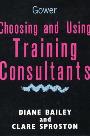 Cover of Choosing and Using Training Consultants