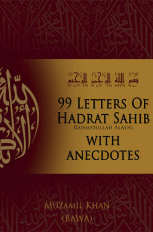 Cover of 99 Letters of Hadrat Sahib