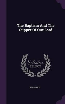 Book cover for The Baptism and the Supper of Our Lord