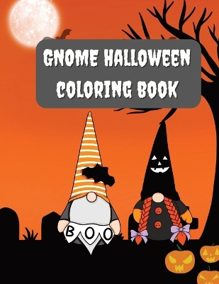 Cover of Childrens Fun Halloween Gnome Themed Coloring Book!