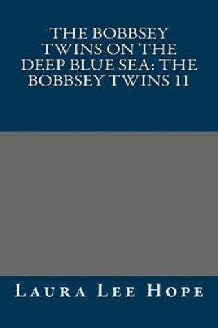 Cover of The Bobbsey Twins on the Deep Blue Sea