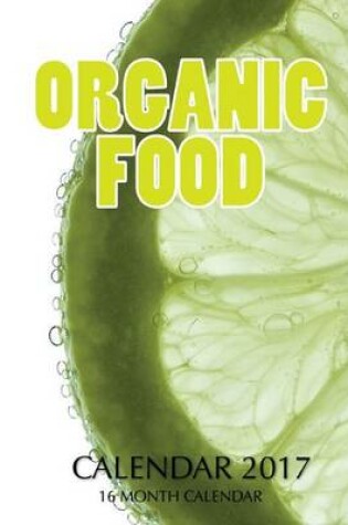 Cover of Organic Food Calendar 2017