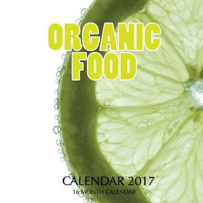 Book cover for Organic Food Calendar 2017