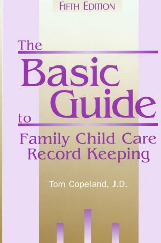 Cover of The Basic Guide to Family Child Care Record Keeping