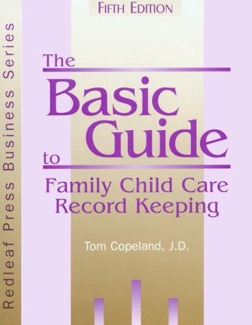 Cover of The Basic Guide to Family Child Care Record Keeping