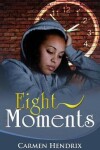 Book cover for Eight Moments