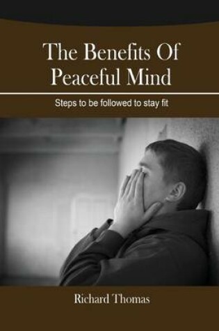 Cover of The Benefits of Peaceful Mind