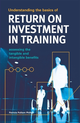 Book cover for Understanding the Basics of Return on Investment in Training