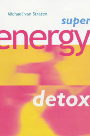 Cover of Super Energy Detox