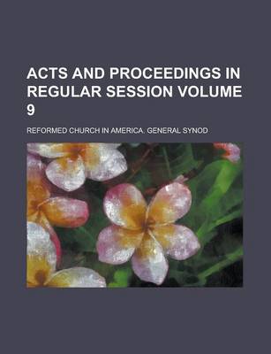 Book cover for Acts and Proceedings in Regular Session Volume 9