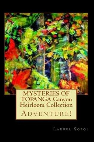 Cover of MYSTERIES OF TOPANGA Canyon Heirloom Collection