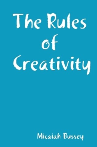 Cover of The Rules of Creativity