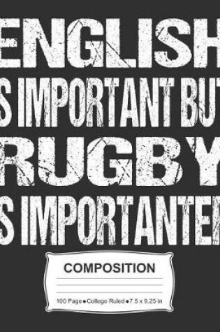 Cover of English Is Important But Rugby Is Importanter Composition