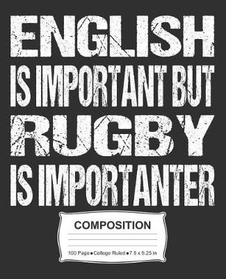 Book cover for English Is Important But Rugby Is Importanter Composition