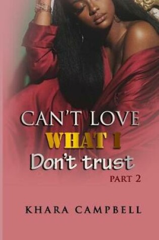 Cover of Can't Love What I Don't Trust 2