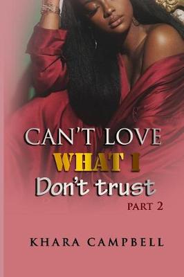 Book cover for Can't Love What I Don't Trust 2