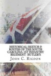 Book cover for Historical Sketch & Roster of the South Carolina 1st Infantry Regiment -Butler's