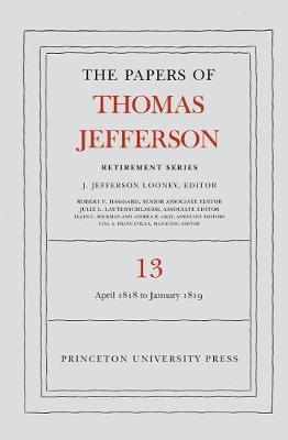Book cover for The Papers of Thomas Jefferson: Retirement Series, Volume 13
