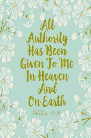 Cover of All Authority Has Been Given to Me in Heaven and on Earth