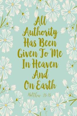 Book cover for All Authority Has Been Given to Me in Heaven and on Earth