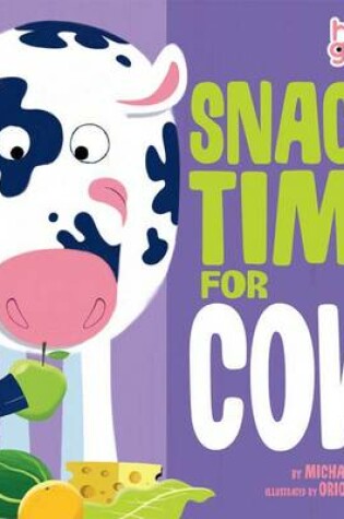 Cover of Snack Time for Cow