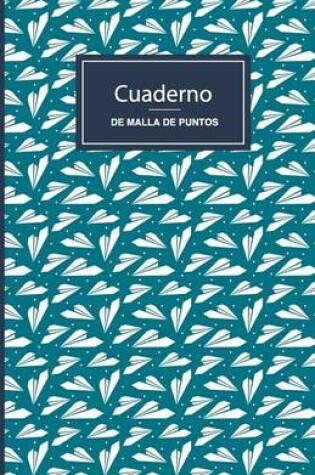 Cover of Cuaderno de Malla de Puntos