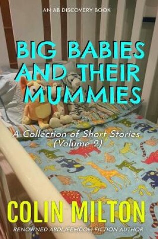 Cover of Big Babies And Their Mummies (Vol 2)