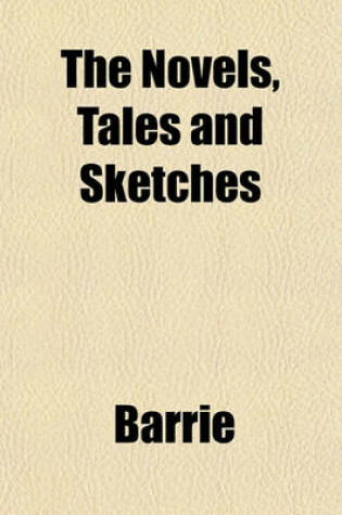 Cover of The Novels, Tales and Sketches