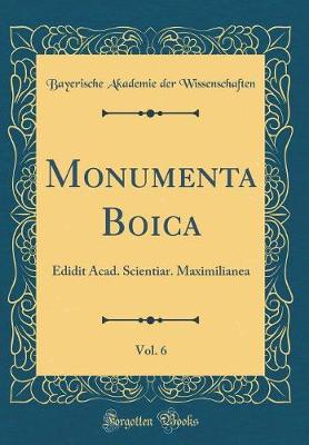 Book cover for Monumenta Boica, Vol. 6