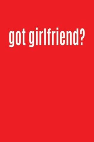 Cover of Got Girlfriend?