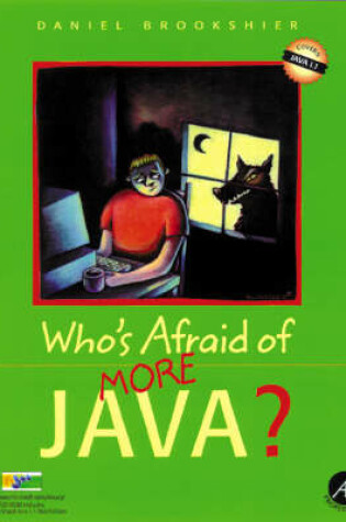 Cover of Who's Afraid of More Java?