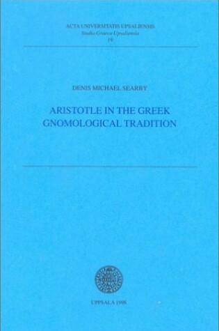 Cover of Aristotle in the Greek Gnomological Tradition