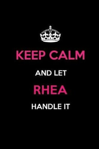 Cover of Keep Calm and Let Rhea Handle It