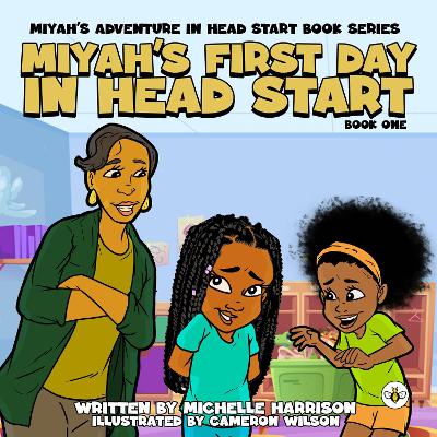 Book cover for Miyah's Adventures in Headstart: Miyah's First Day In Headstart