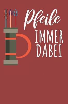 Book cover for Pfeile immer Dabei