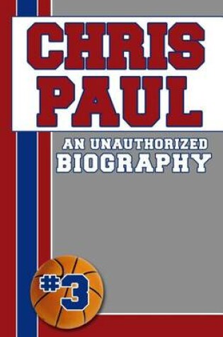 Cover of Chris Paul: An Unauthorized Biography