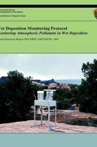 Cover of Wet Deposition Monitoring Protocol