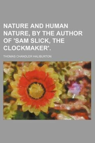 Cover of Nature and Human Nature, by the Author of 'Sam Slick, the Clockmaker'.