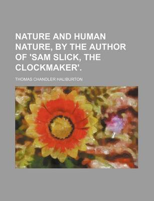 Book cover for Nature and Human Nature, by the Author of 'Sam Slick, the Clockmaker'.