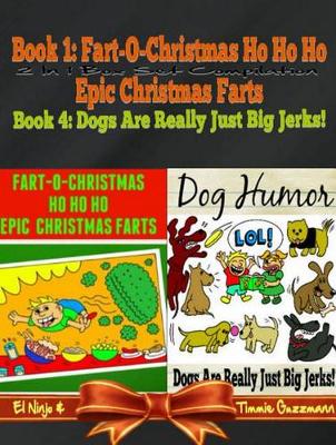 Book cover for Fart-O-Christmas Ho Ho Ho Epic Christmas Farts (Fart Countdown Christmas Calendar) + Dog Humor & Funny Dog Jokes for Kids: 2 in 1 Kid Fart Book Box Set